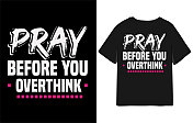 在你过度考虑t恤设计的现代动机排版之前，请祈祷